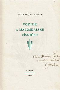 Matina, Vincenc Jan – Vodník a maloskalské písničky (podpis)