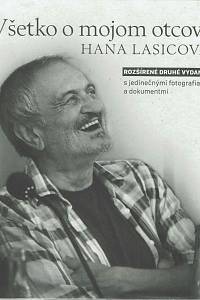 164629. Lasicová, Hana – Všetko o mojom otcovi 