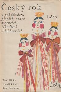 11381. Plicka, Karel / Volf, František / Svolinský, Karel – Český rok v pohádkách, písních, hrách a tancích, říkadlech a hádankách  - Léto (podpis)