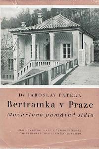 27503. Patera, Jaroslav – Bertramka v Praze : Mozartovo památné sídlo