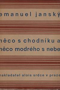 80383. Janský, Emanuel – Něco s chodníku a něco modrého s nebe (podpis)