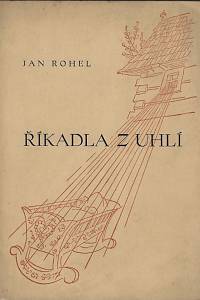 81665. Rohel, Jan – Říkadla z uhlí (podpis)