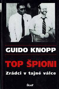 16049. Knopp, Guido – Top špioni : zrádci v tajné válce