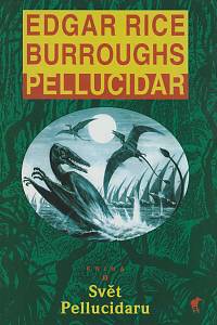164691. Burroughs, Edgar Rice – Pellucidar 2 - Svět Pellucidaru