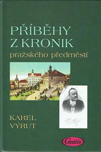 71080. Výrut, Karel – Příběhy z kronik pražského předměstí