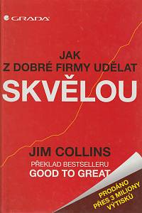 164700. Collins, James Charles – Jak z dobré firmy udělat skvělou