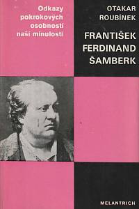 6442. Roubínek, Otakar – František Ferdinand Šamberk