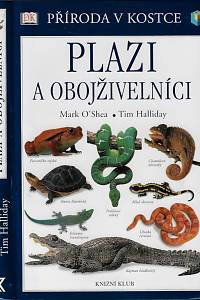45317. O'Shea, Mark / Halliday, Tim – Plazi a obojživelníci