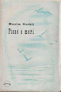 47930. Gorkij, Maxim – Písně o moři, Výbor z lyrických próz