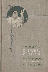 95917. Dr. Efkem Ot [= Tomek, Ferdinand] – Z bujných okamžiků