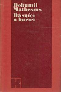 35718. Mathesius, Bohumil – Básníci a buřiči : výbor ze statí o literatuře