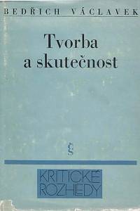 67887. Václavek, Bedřich – Tvorba a skutečnost
