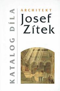 15653. Ksandr, Karel (ed.) – Architekt Josef Zítek : katalog díla