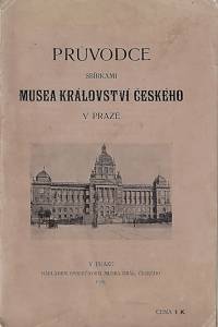 164042. Průvodce sbírkami Musea království Českého v Praze