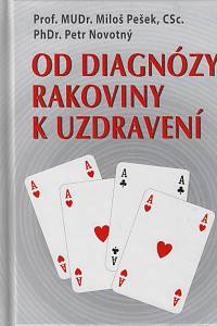 164063. Pešek, Miloš / Novotný, Petr – Od diagnózy rakoviny k uzdravení