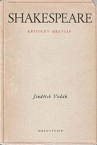 8747. Vodák, Jindřich – Shakespeare : kritikův breviář