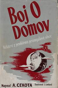 69564. Cekota, Antonín – Boj o domov : některé z problémů průmyslové obce