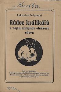 164119. Folprecht, Bohuslav – Rádce králikářů v nejdůležitějších otázkách chovu
