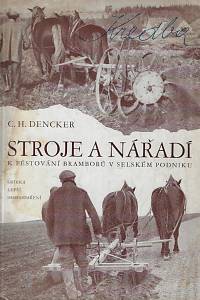 164774. Dencker, Karl H. – Stroje a nářadí k pěstování bramborů v selském podniku