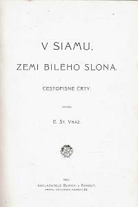 Vráz, Enrique Stanko – Na příč rovníkovou Amerikou : cestopisné črty ; V Siamu, zemi bílého slona : cestopisné črty