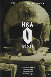 122973. Cherezińska, Elzbieta – Hra o kosti