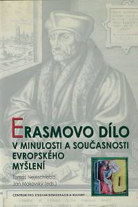 164186. Erasmovo dílo v minulosti a současnosti evropského myšlení / Tomáš Nejeschleba, Jan Makovský (eds.)