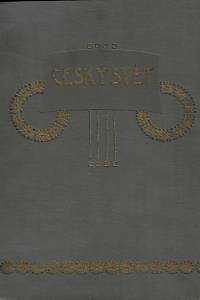 164910. Český svět : illustrovaný čtrnáctidenník. Ročník III. (říjen 1906 - říjen 1907)