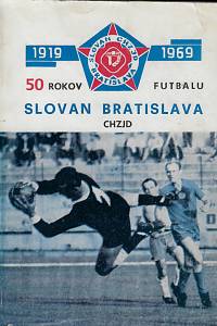 164231. 50 rokov futbalu Slovana Bratislava CHZJD : 1919-1969
