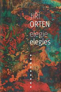 163266. Orten, Jiří [= Ohrenstein, Jiří] – Elegie = Elegies