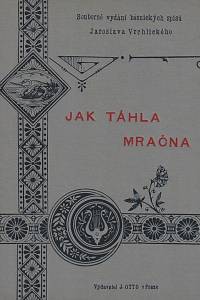 164955. Vrchlický, Jaroslav [= Frida, Emil] – Jak táhla mračna