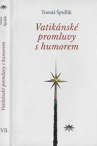 40605. Špidlík, Tomáš – Vatikánské promluvy s humorem