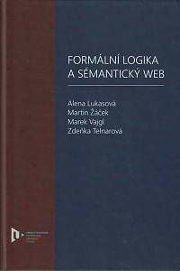 163288. Lukasová, Alena / Žáček, Martin / Vajgl, Marek / Telnarová, Zdeňka – Formální logika a sémantický web