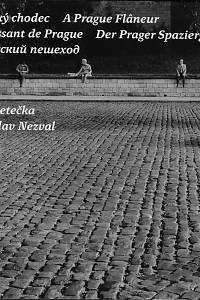 163299. Všetečka, Jiří / Nezval, Vítězslav – Pražský chodec : báseň v próze = A Prague flâneur = Le Passant de Prague = Der Prager Spaziergänger = Пражский пешеход (podpis)