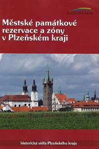 163306. Foud, Karel – Městské památkové rezervace a zóny v Plzeňském kraji : historická sídla Plzeňského kraje