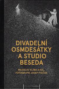 61481. Klíma, Miloslav – Divadelní osmdesátky a studio Beseda