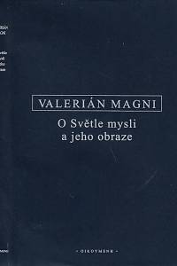 107466. Valerianus Magnus – O Světle mysli a jeho obraze = De luce mentium et ejus imagine / Valerián Magni 