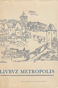15857. Turek, Rudolf / Hásková, Jarmila / Justová, Jarmila – Livbvz metropolis, Tam, kde řeka Cidlina tratí své jméno (podpis)