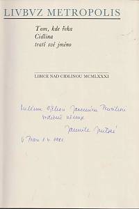 Turek, Rudolf / Hásková, Jarmila / Justová, Jarmila – Livbvz metropolis, Tam, kde řeka Cidlina tratí své jméno (podpis)
