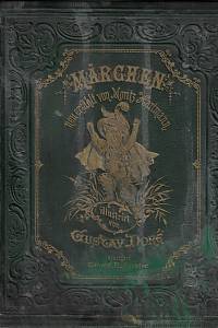 164247. Perrault, Charles / Hartmann, Moriz – Märchen / nach Perrault neu erzählt von Moriz Hartmann ; illustrirt von Gustav Doré