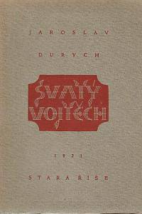 22150. Durych, Jaroslav – Svatý Vojtěch : triptych