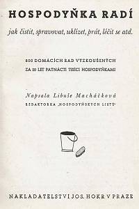Macháčková, Libuše – Hospodyňka radí jak čistit, spravovat, uklízet, prát, léčit se atd. : 800 domácích rad vyzkoušených za 20 let patnácti tisíci hospodyňkami