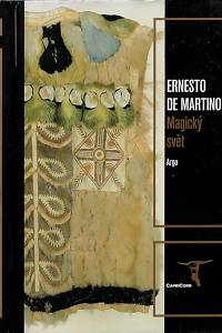 12209. De Martino, Ernesto – Magický svět : prolegomena k dějinám magična