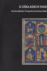 164984. Boëthius, Anitius Manlius Torquatus Severinus – O základech hudby / Anicius Manlius Torquatus Severinus Boethius