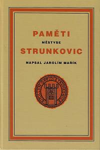 165504. Mařík, Jarolím – Paměti městyse Strunkovic