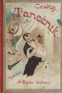 24904. Šimůnek, J. – Salonní tance, a sice: Beseda, čtverylka francouzská, dvořanka, salonní čtverylka, kör, čtverylka národní (nová), staré české a moravské tance (Český Tanečník)