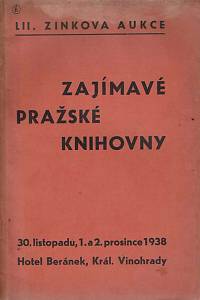 165105. Zink, Karel / Lifka, Bohumír – LII. knižní aukce : zajímavé pražské knihovny : 1125 čísel knižních, rukopisných a rytinových : [...]