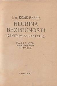 Comenii, Johanus Amos (= Komenský, Jan Amos; Comenius, John Amos) – Hlubina bezpečnosti (Centrum securitatis)
