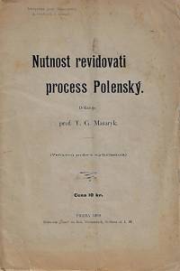 52880. Masaryk, Tomáš Garrigue – Nutnost revidovati process Polenský / dokazuje prof. T.G. Masaryk