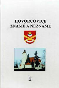 165197. Čadilová, Olga (ed.) – Hovorčovice známé i neznámé