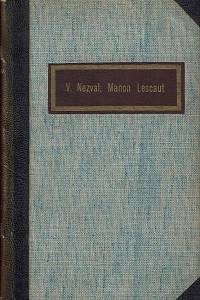 166034. Nezval, Vítězslav – Manon Lescaut : hra o sedmi obrazech podle románu Abbé Prévosta